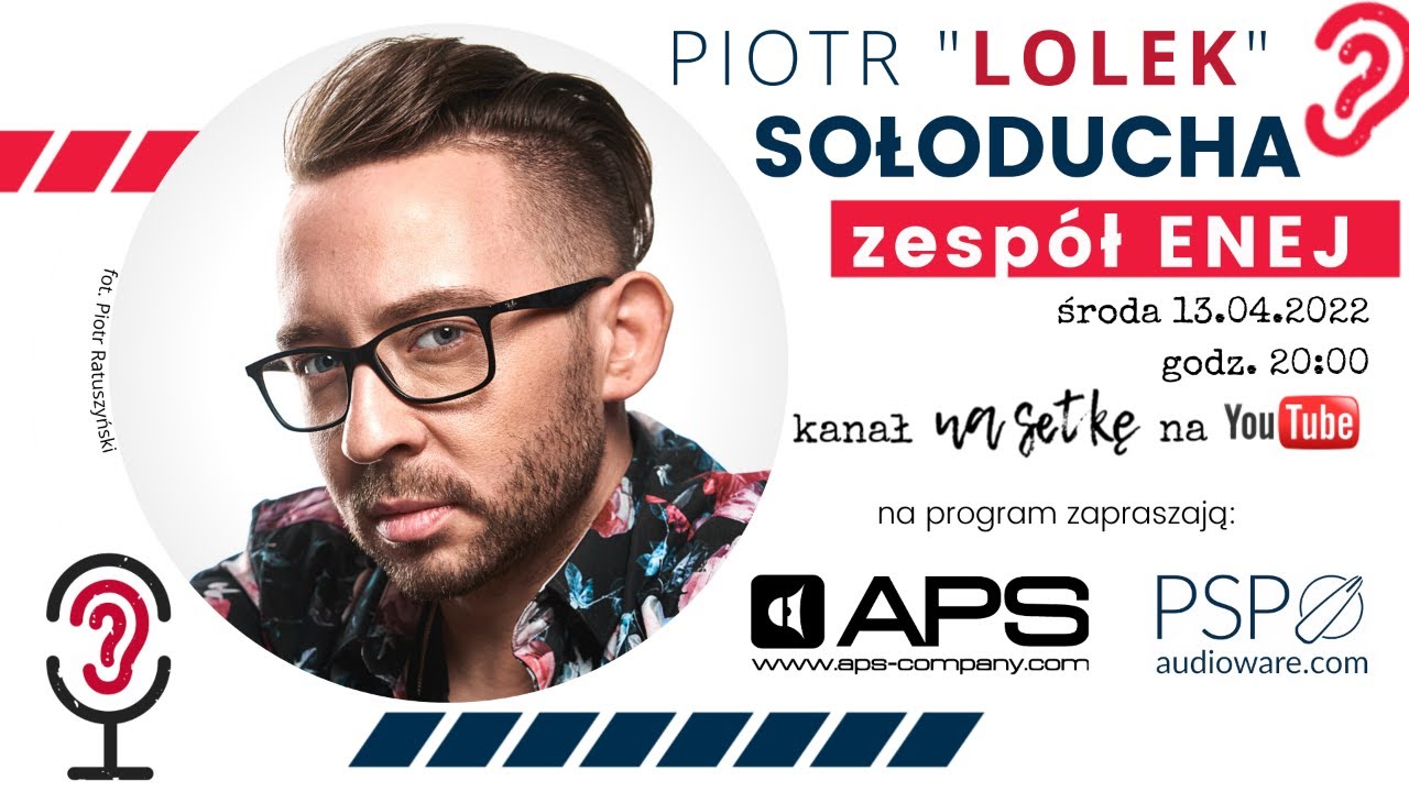 Enej - jak powstają hity? Własne studio to podstawa ? Piotr „Lolek“ Sołoducha (s04e33)