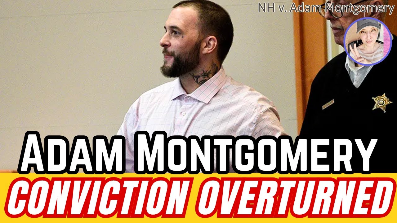 Adam Montgomery Murder Conviction Overturned by New Hampshire State Supreme Court