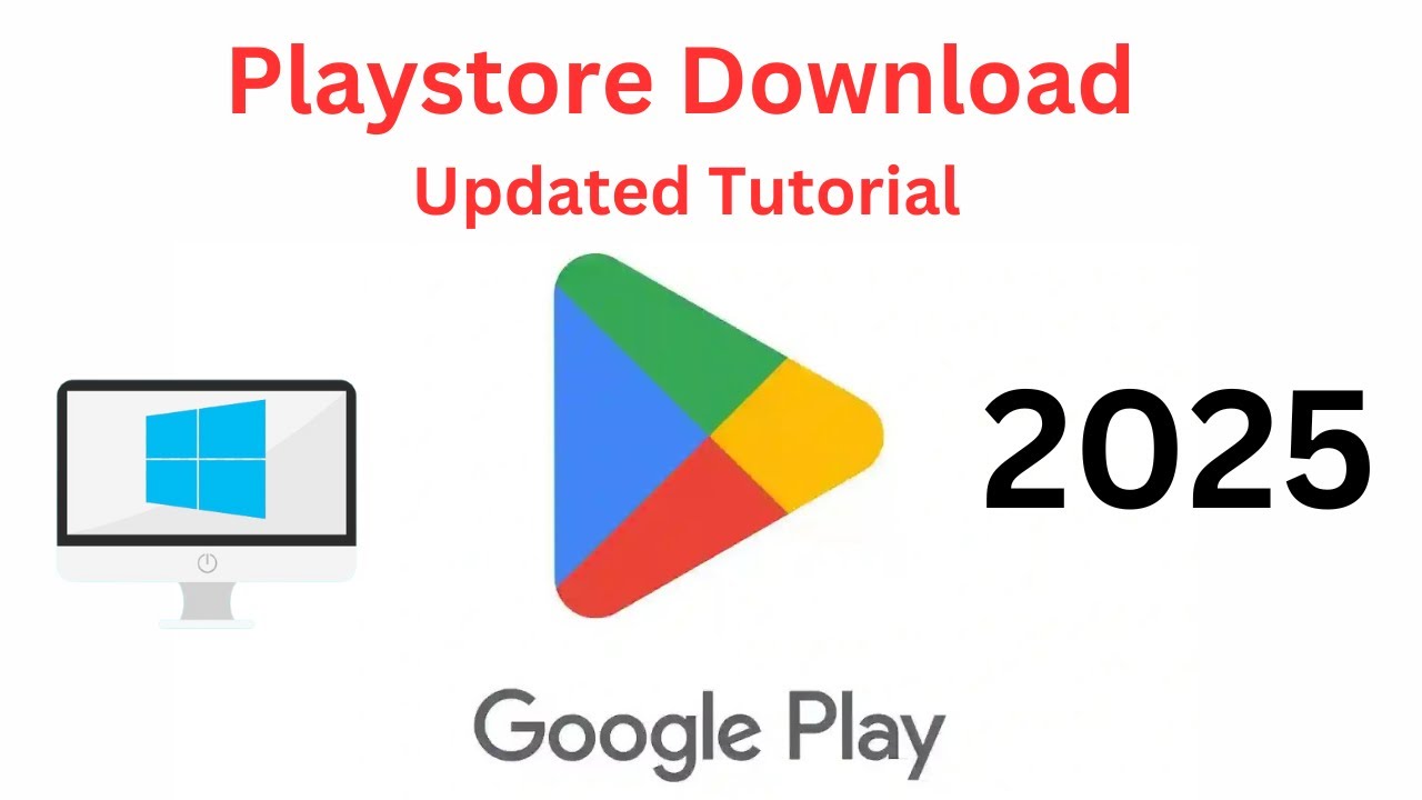 How to Download Google Play Store on Your PC (2025 Updated Guide!)