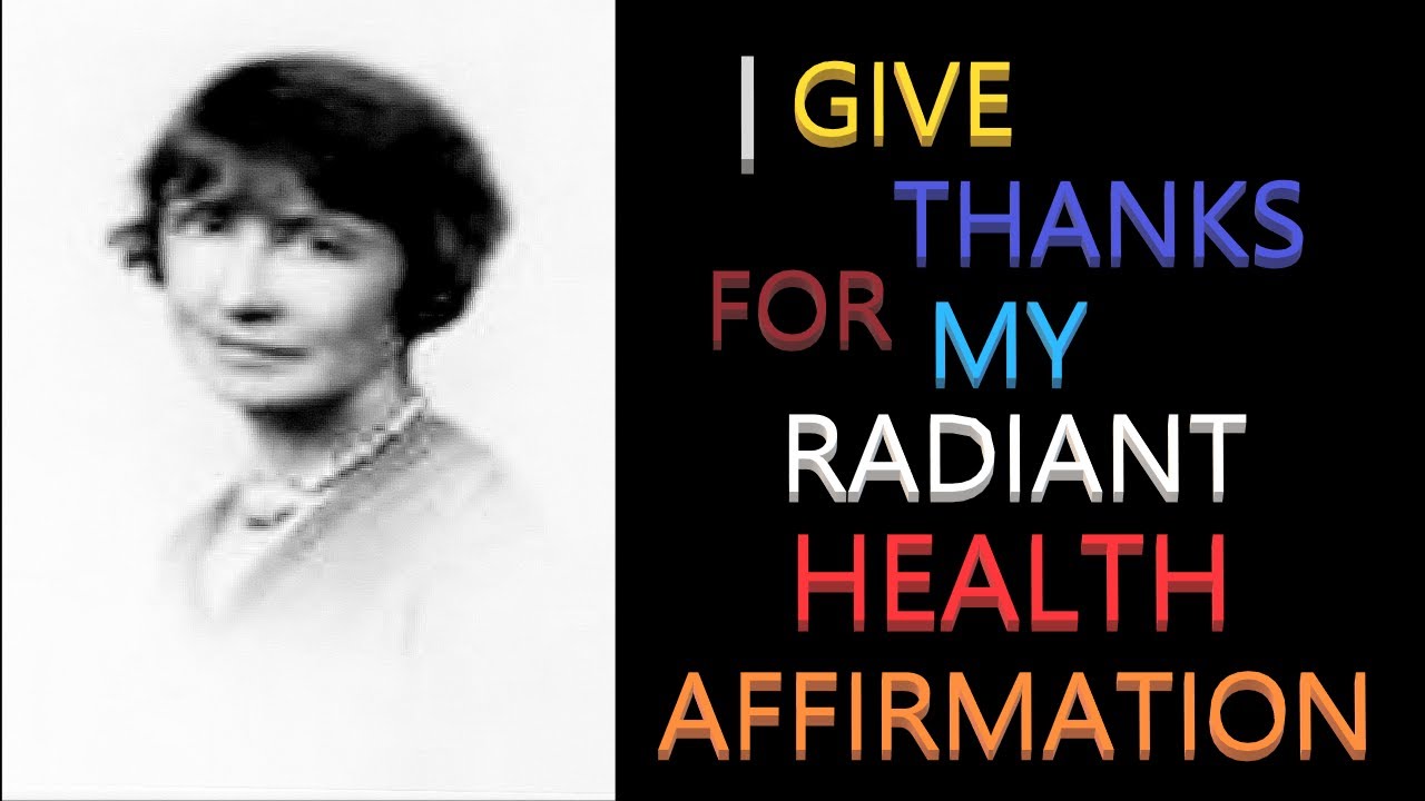 I Give Thanks for My Radiant Health Affirmation | Florence Scovel Shinn