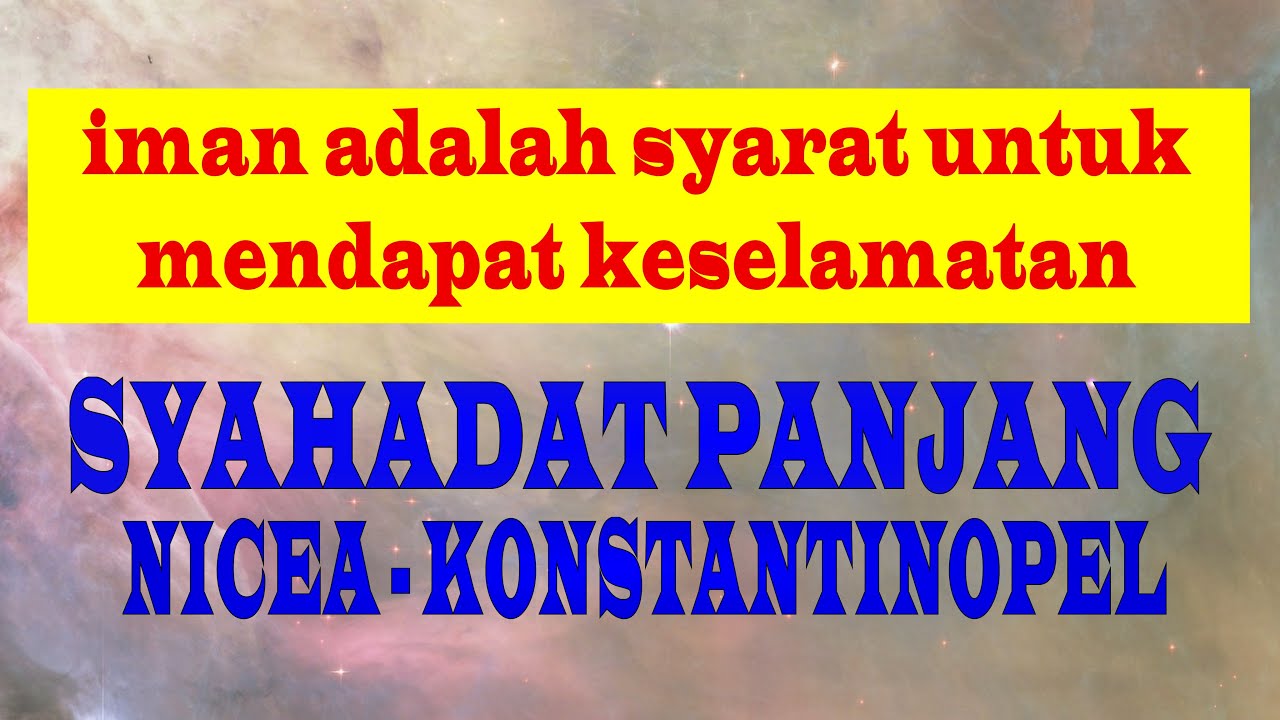 Syahadat Katolik Aku Percaya Panjang (Nicea - Konstantinopel)