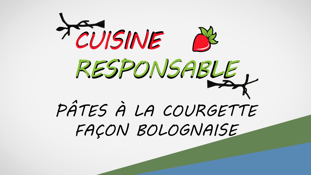 CUISINE RESPONSABLE - P&Acirc;TES &Agrave; LA COURGETTE FA&Ccedil;ON BOLOGNAISE