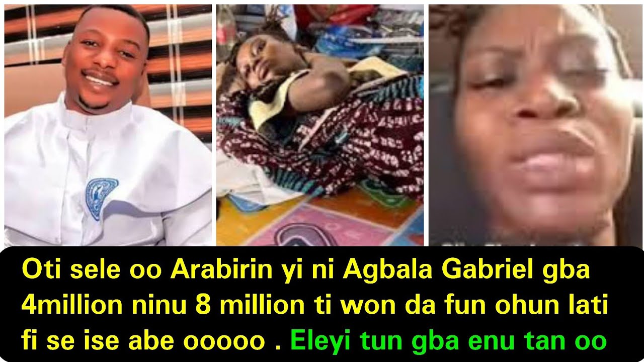 Oti Sele oo! Arabirin Yi Ni Agbala Gabriel Gba 4m Ninu Owo Ti Won Da Fun Ohun Lati Fi Se Ise Abe o