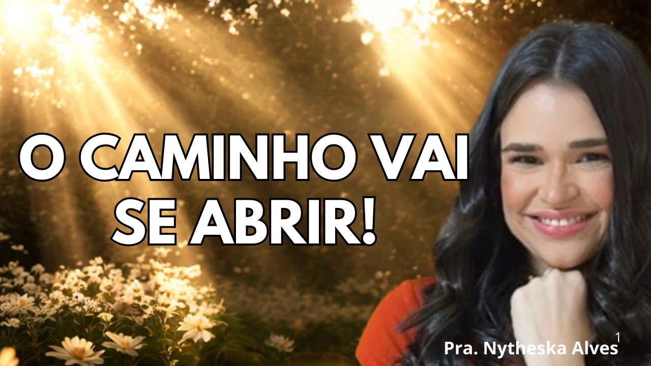 Deus Diz: Estou Tirando Pedras do Caminho Para Você Avançar! |Pra. Nytheska Alves