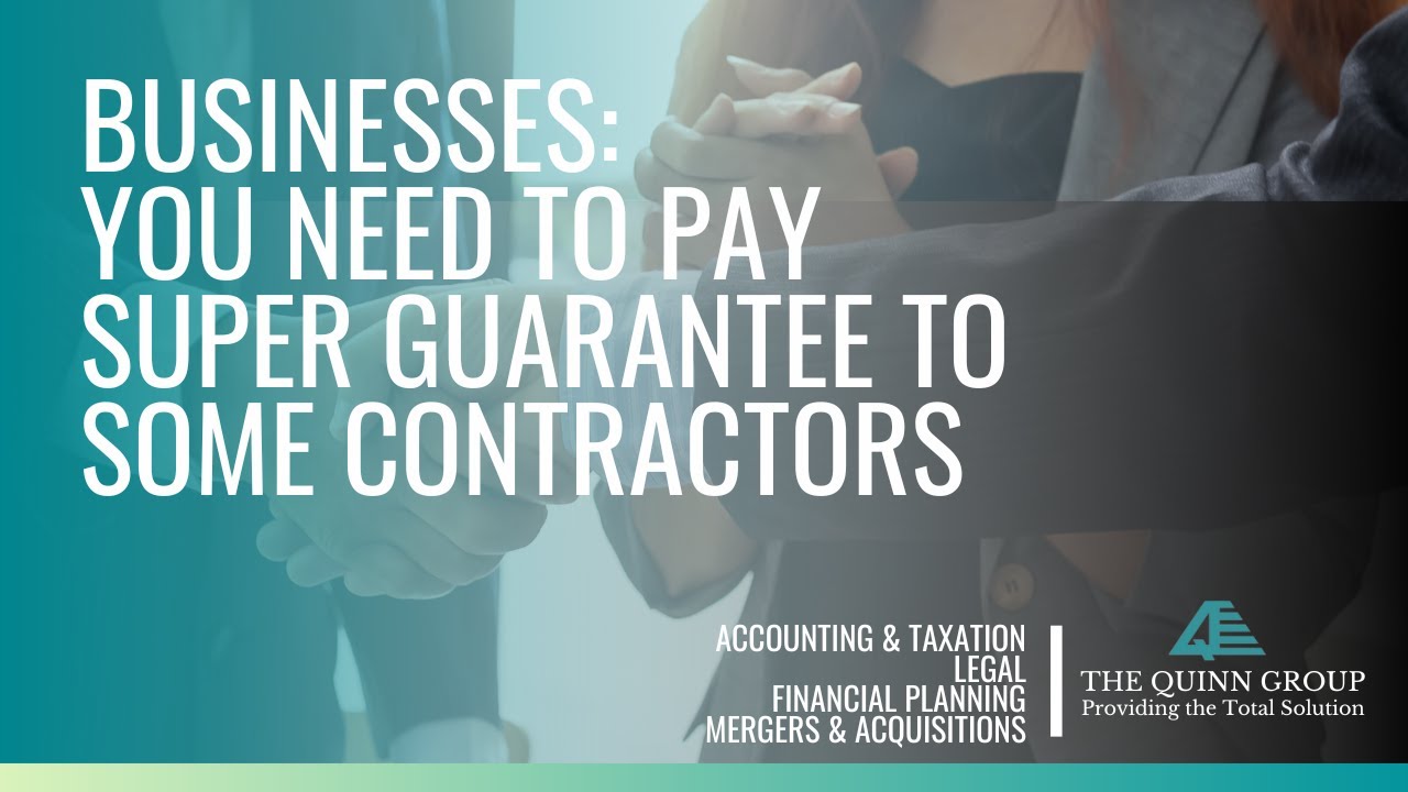 Businesses: You Need to Pay Super Guarantee to Some Contractors