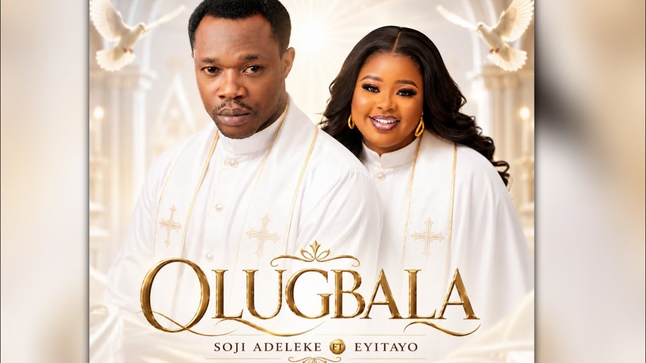 OLUGBALA Official Video Soji Adeleke ft Eyitayo