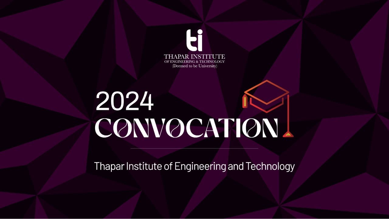 Convocation 2024 | Thapar Institute Of Engineering & Technology Patiala | 4-6 November 2024