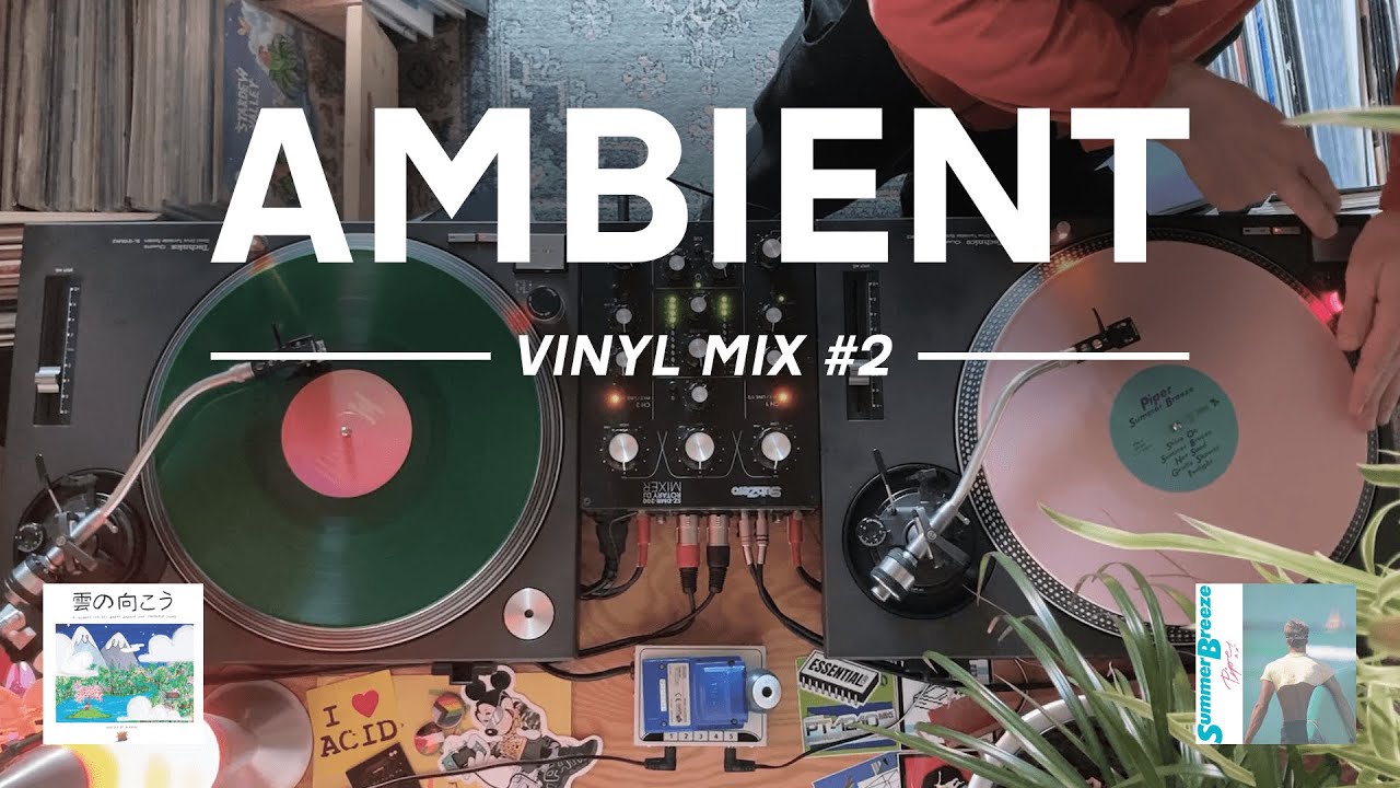 Ambient Vinyl Mix Vol.2 |  Kankyō Ongaku, New Age & Healing Music