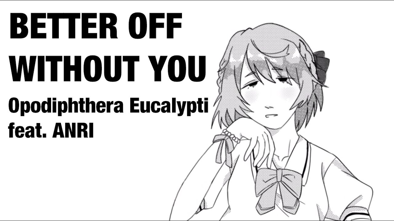 【ANRI】BETTER OFF WITHOUT YOU 【SynthV Original】