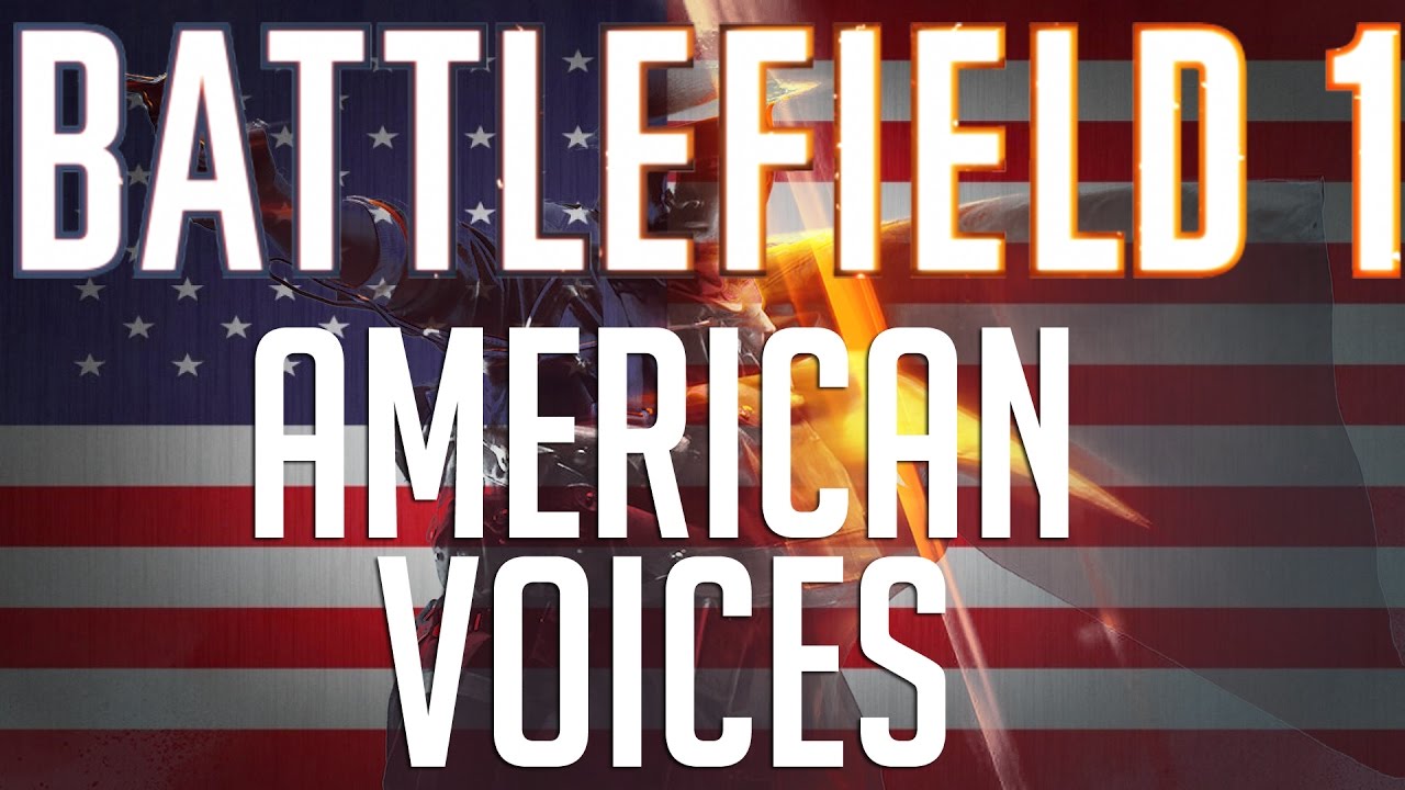 Battlefield 1 American Self Voices + Unused Content