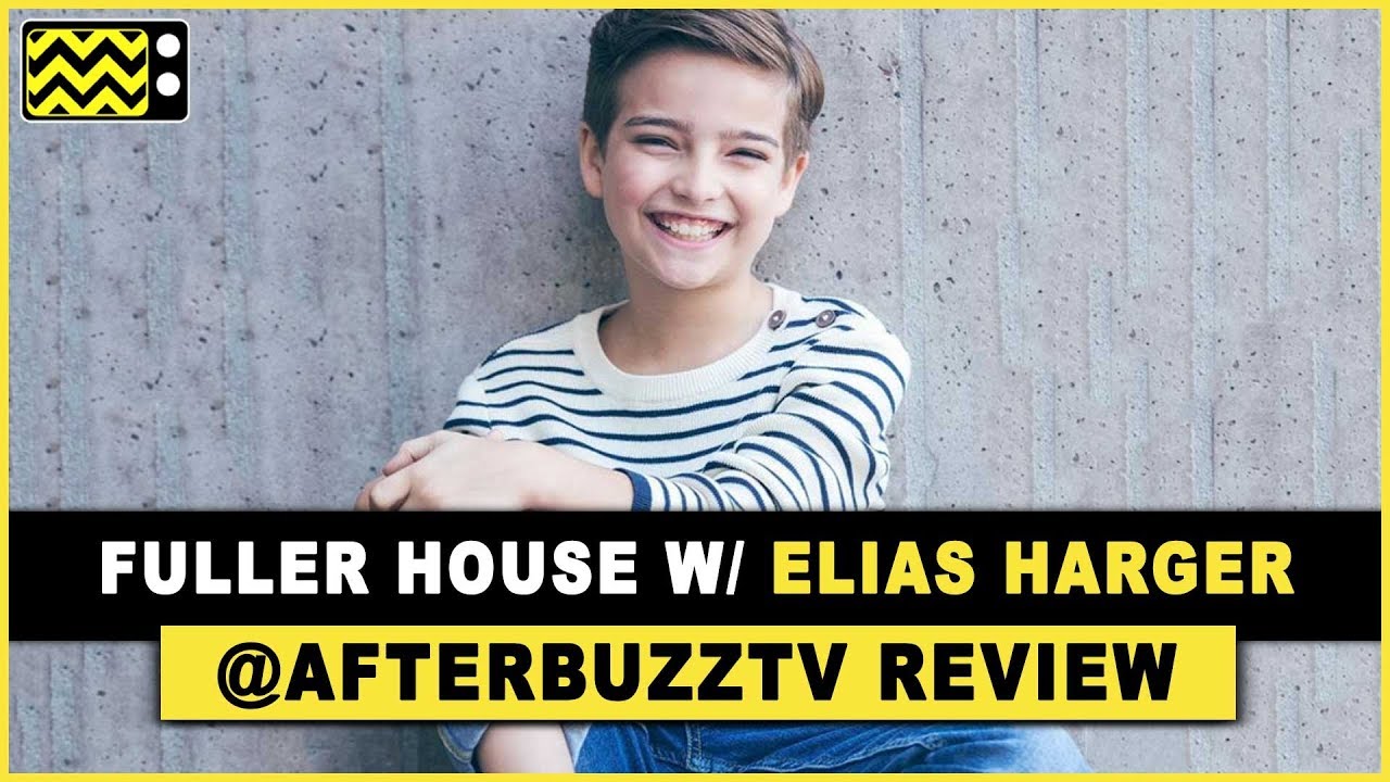 Fuller House Special w/ Elias Harger