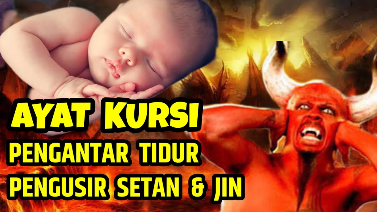 AYAT KURSI PENGANTAR TIDUR BAYI, AYAT KURSI PENGUSIR SETAN DAN JIN, ALQURAN PENGANTAR TIDUR BAYI