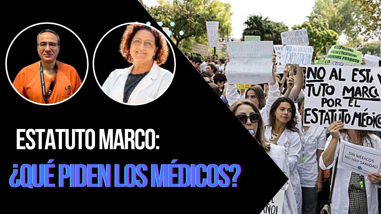 ESTATUTO MARCO: ¿QUÉ PIDEN LOS MÉDICOS?