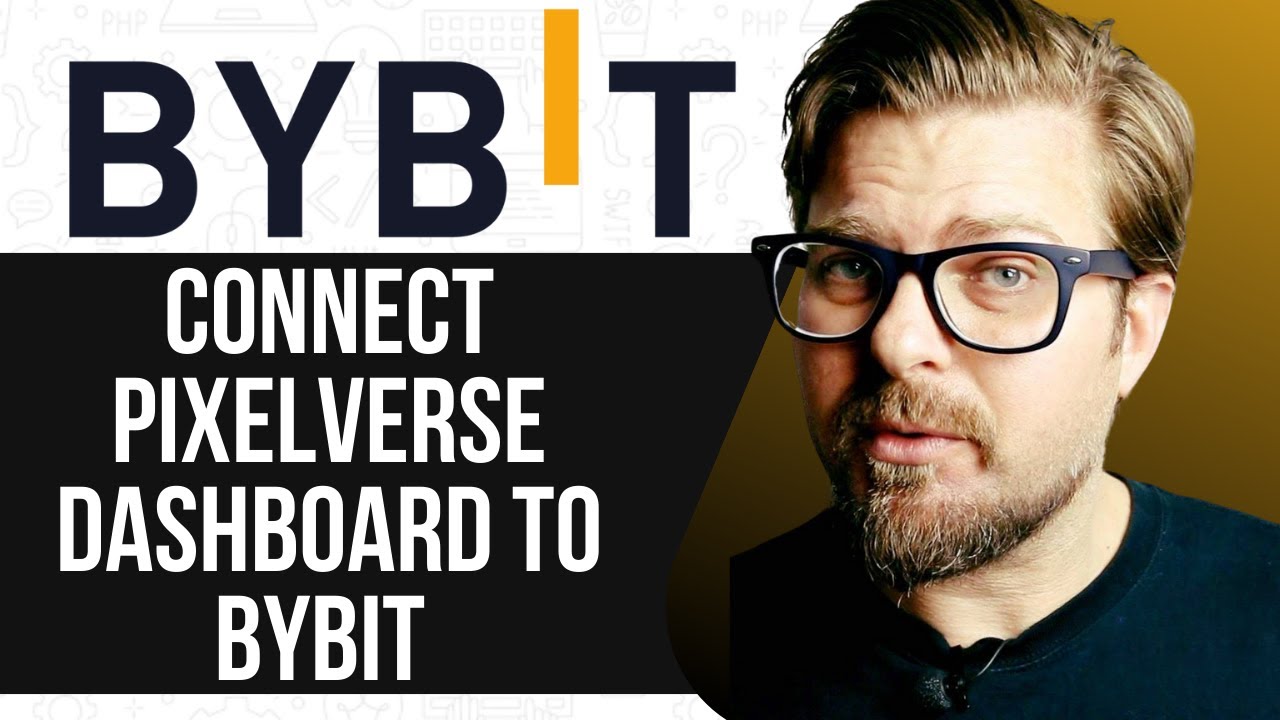 HOW TO CONNECT PIXELVERSE DASHBOARD TO BYBIT - 2025