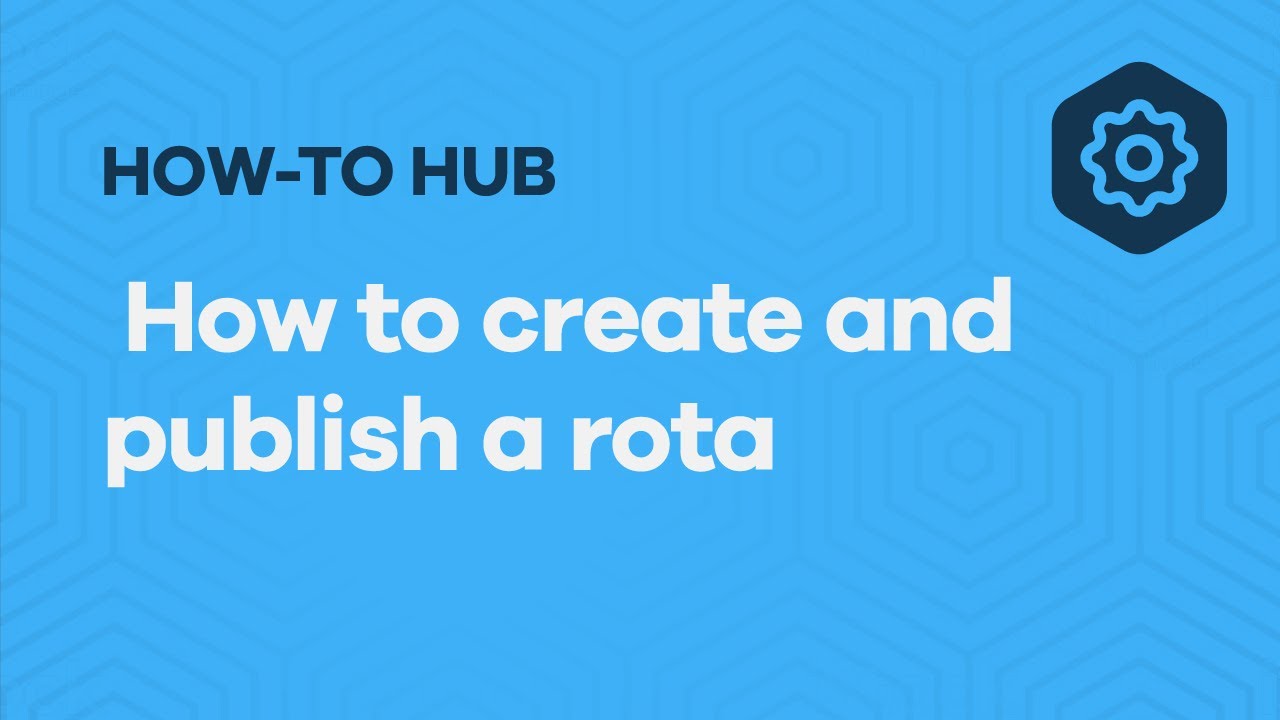 How to create and publish a rota (ROI)