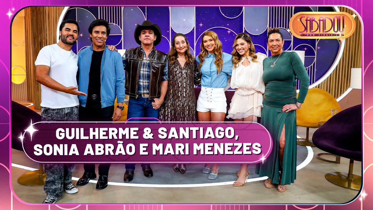 Sabadou recebe Guilherme & Santiago, Sonia Abr&atilde;o e Mari Menezes | Sabadou com Virginia (30/08/25)