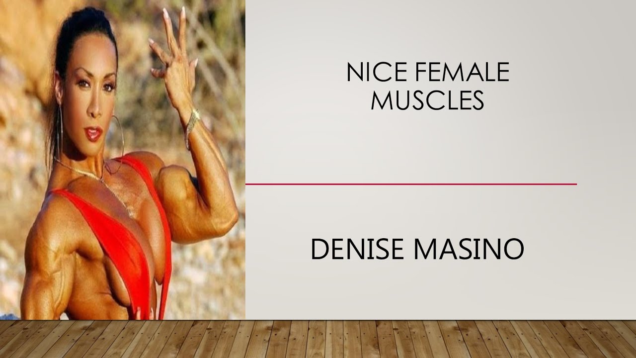Nice Female Muscles - Denise Masino - Part 01