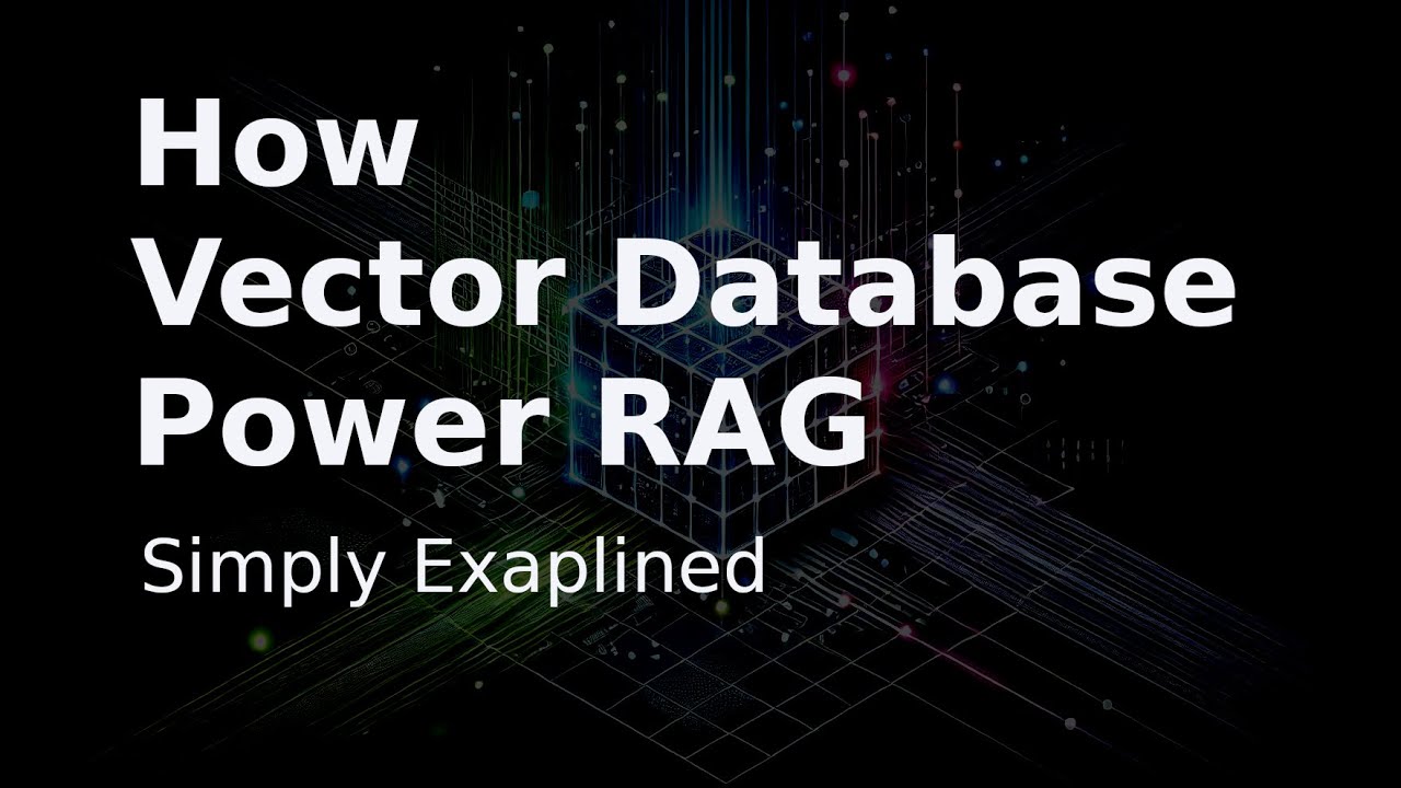 Understanding Why Vector Databases Are Essential for RAG