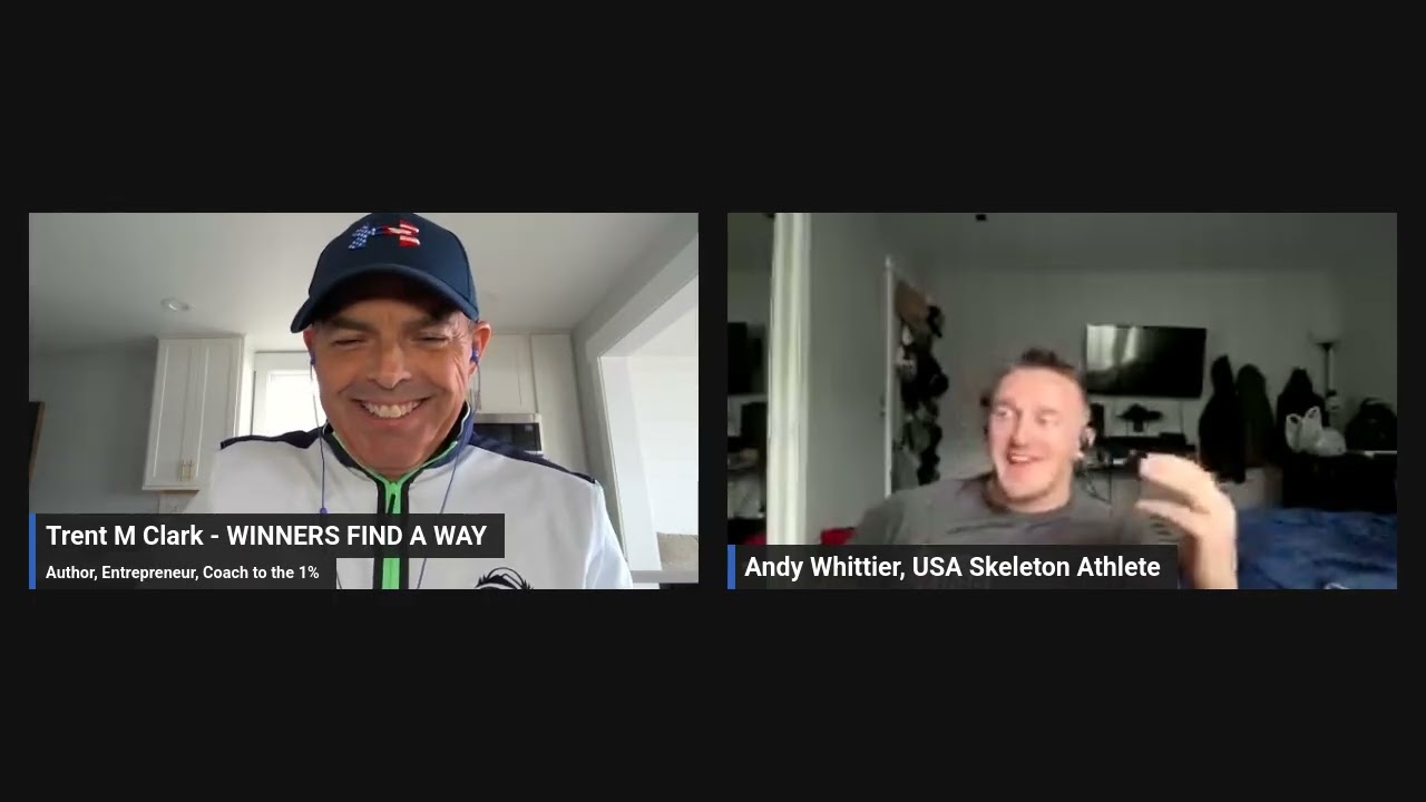 WINNERS FIND A WAY   Guest  Andy Whittier  USA Bobsled Skeleton Team
