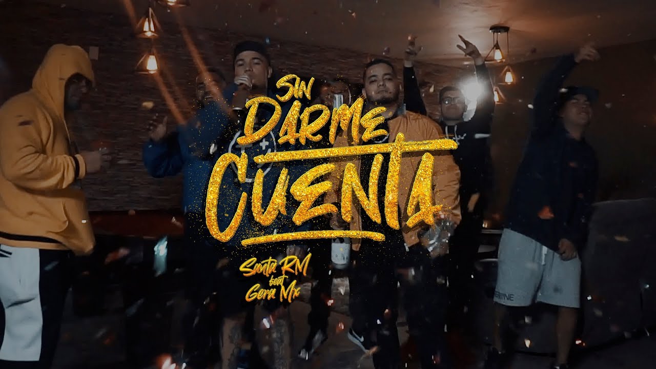 Santa RM - Sin Darme Cuenta (feat. Gera MX) [Video Oficial]