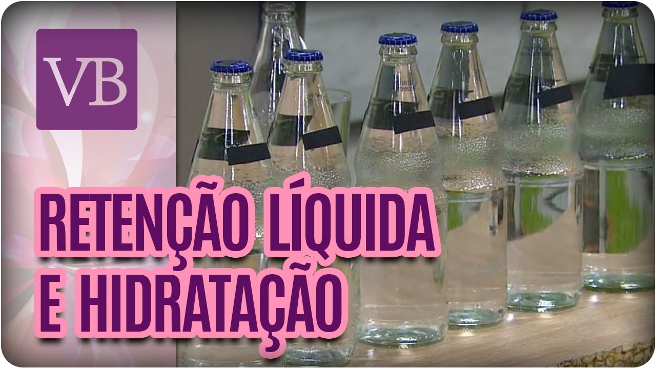 Retenção de Líquidos e Hidratação - Você Bonita (05/01/17)