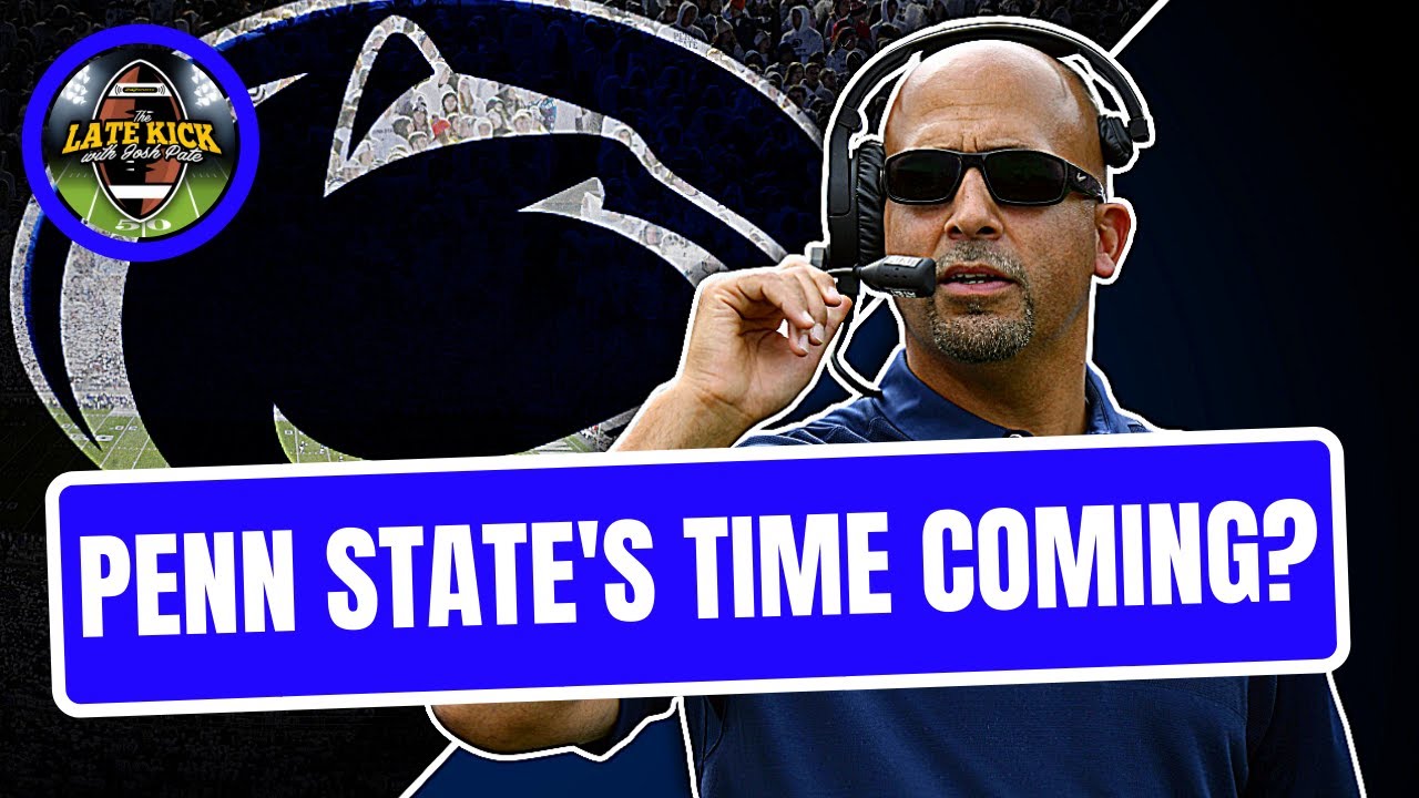 Penn State Being Overlooked? (Late Kick Cut)