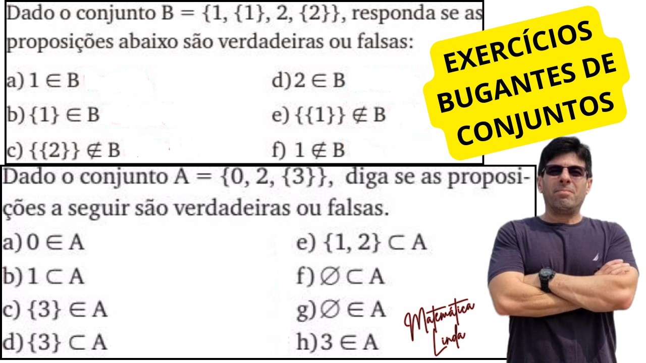 Dois exercícios bugantes. Dado o conjunto B = {1, {1}, 2, {2}},... e Dado o conjunto A = {0, 2, {3}}