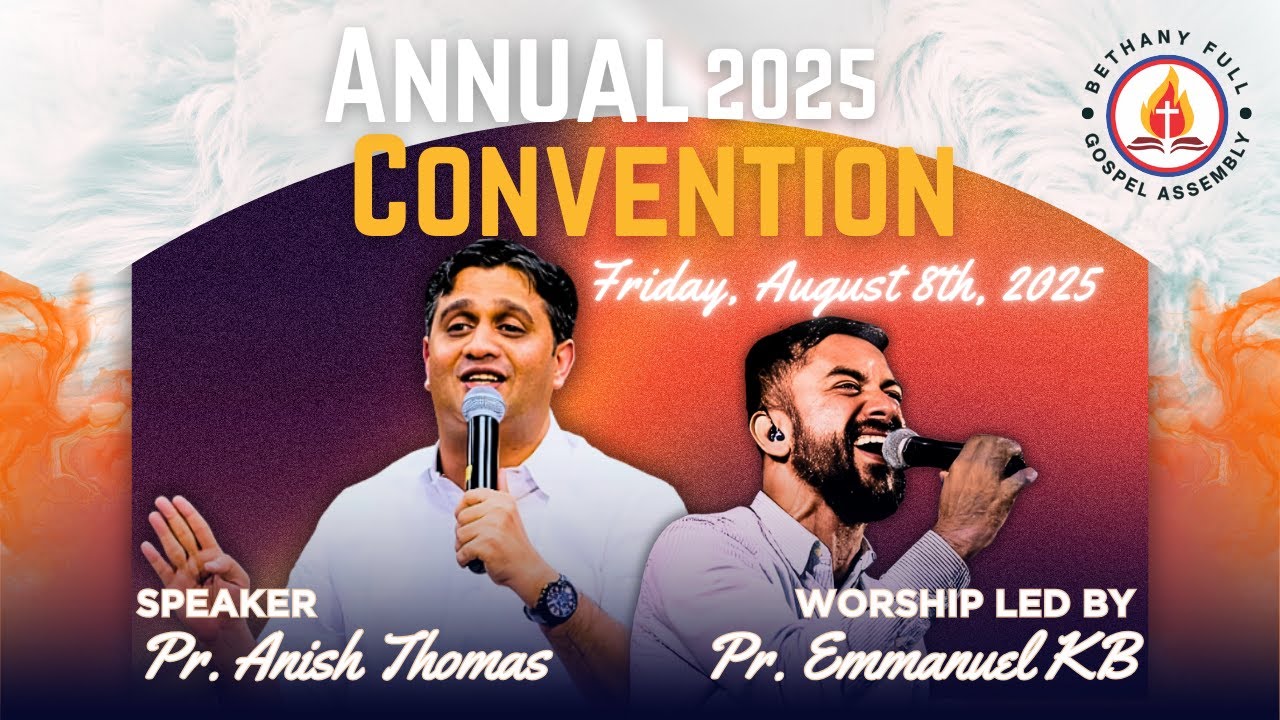 Bethany FGA Annual Convention 2025 | Pr. Anish Thomas & Pr. Emmanuel KB | August 8th, 2025