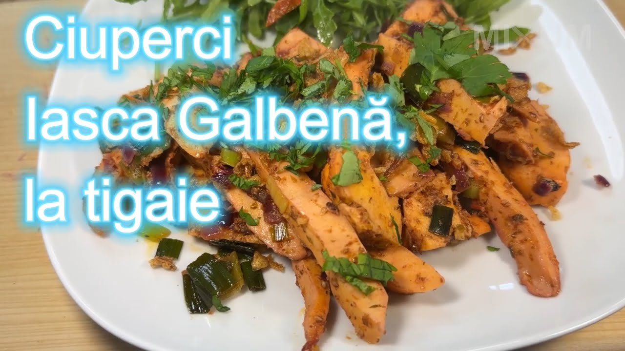 MIXUM | Ciuperci Iască Galbenă, la tigaie, aromate și fragede, o rețetă simplă, vegetariană