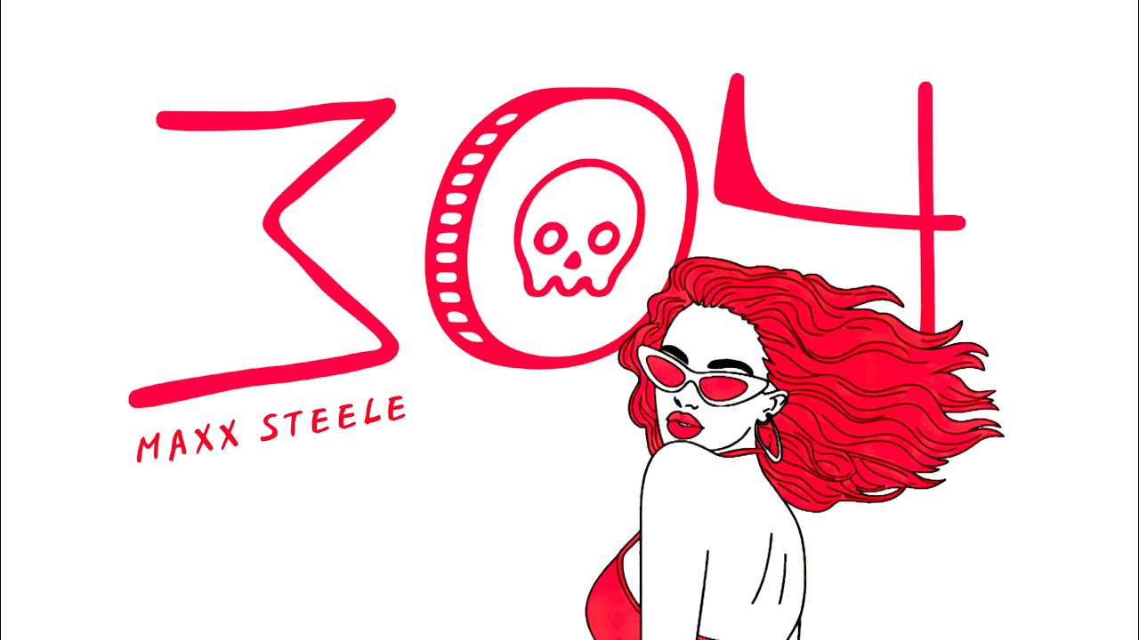 Maxx Steele - 304 (official lyric video)