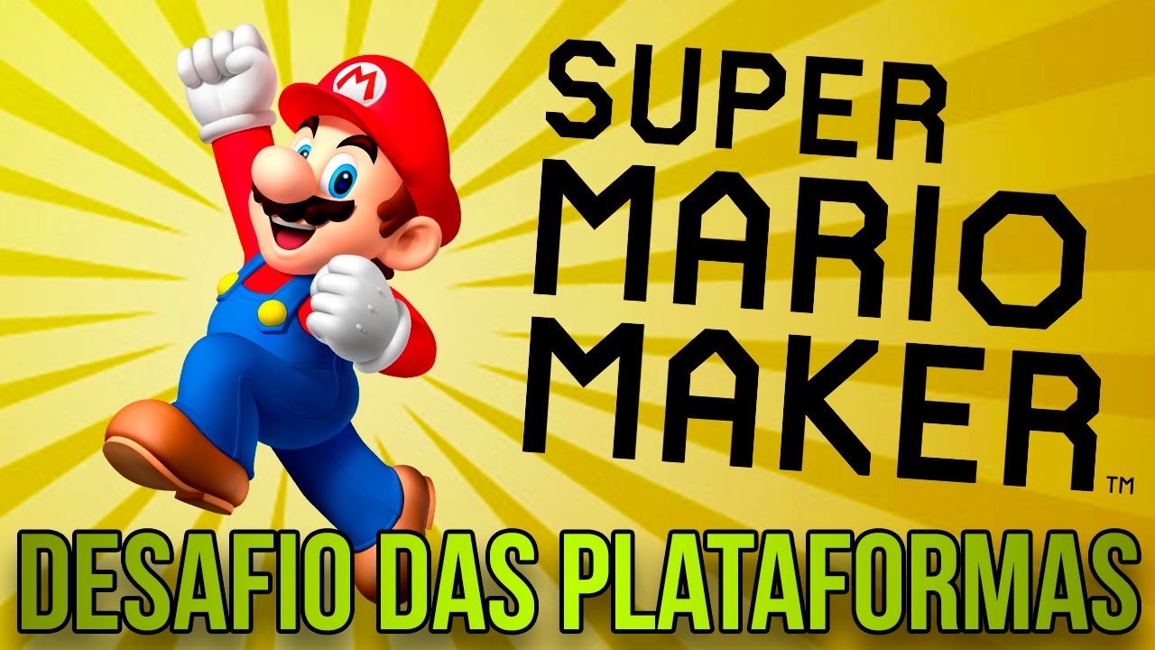 O DESAFIO DAS PLATAFORMAS! EU SOU O REI (?) – Super Mario Maker