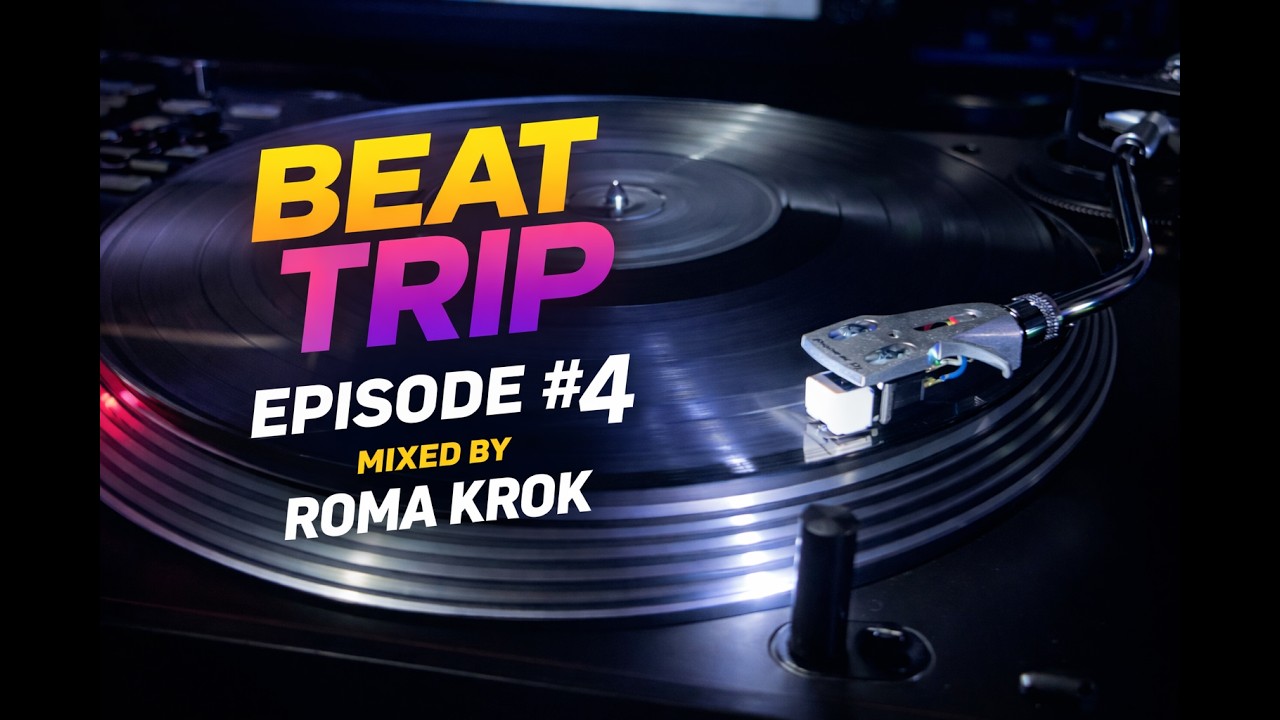 Beat Trip by Roma Krok 004 #Beattripradio