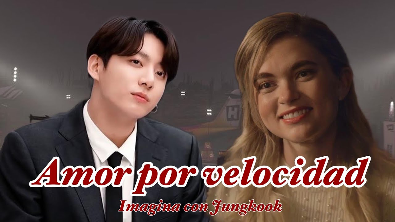 Imagina con Jungkook 🏎️ 𝓐𝓜𝓞𝓡 𝓟𝓞𝓡 𝓥𝓔𝓛𝓞𝓒𝓘𝓓𝓐𝓓 🏎️ [Ep.29]