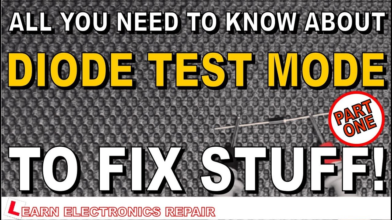 All You Need To Know About The Diode Test Mode On Your Multimeter To Fix Stuff. How to use.
