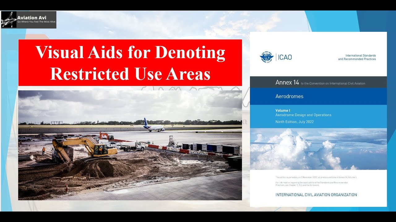 Visual Aids to Denote Restricted Use Areas- Chapter 7, ICAO Annex14