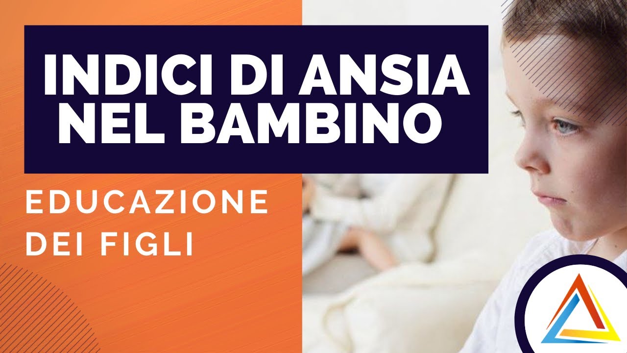 Ansia nei bambini: come riconoscerla