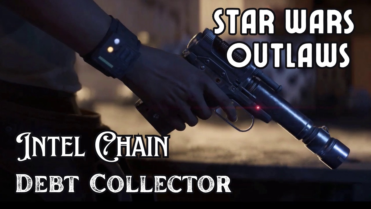 Star Wars Outlaws Walkthrough &ndash; Intel Chain: Debt Collector