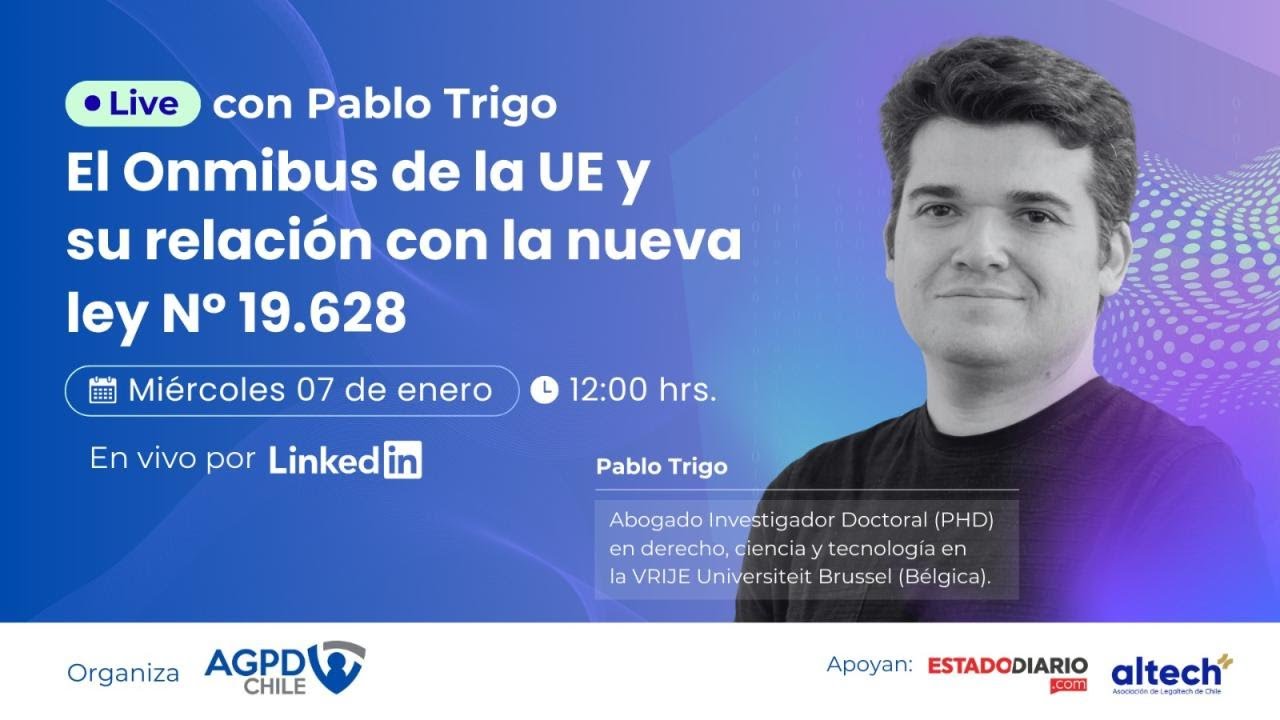 AGPD -Pablo Trigo “El Omnibus de la UE y la nueva ley N° 19.628”