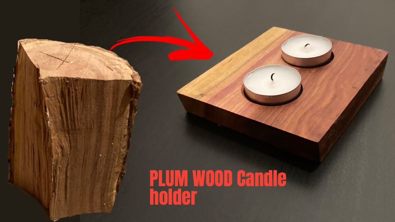 HOW TO MAKE PLUM WOOD CANDLE HOLDER ! DIY !