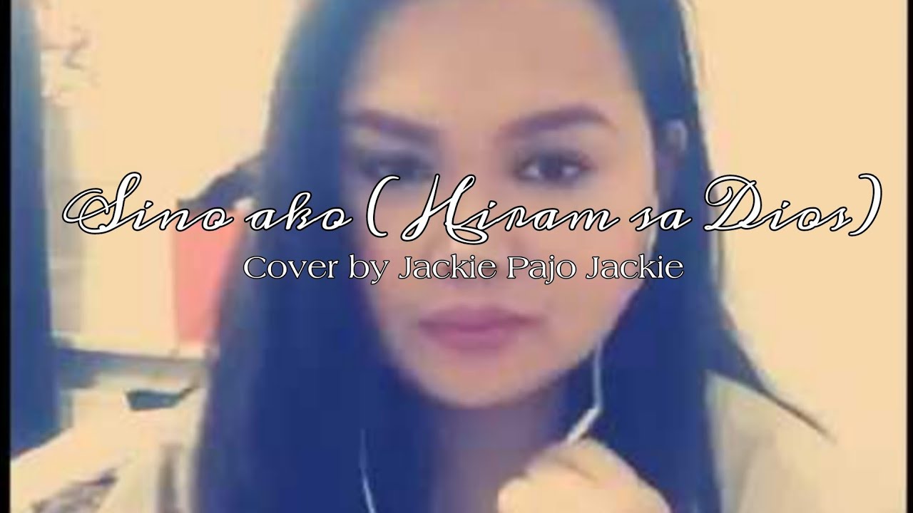 SINO AKO ( HIRAM SA DIYOS) by JACKIE PAJO ORTEGA