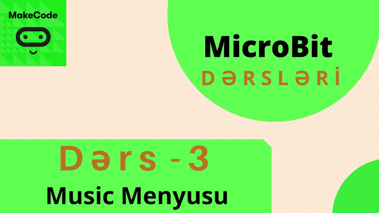 MicroBit DƏRS - 3 Mikrobit Music menyusu