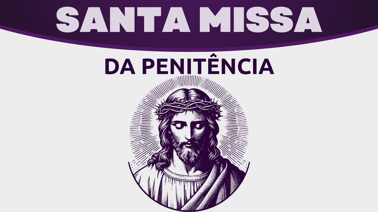 Santa Missa da Penitência - 20/02