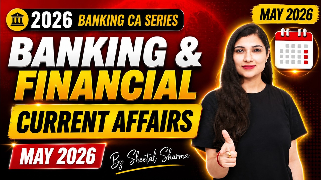 Banking & Financial Current Affairs MAY 2026 | Monthly Current Affairs Series By Sheetal Mam