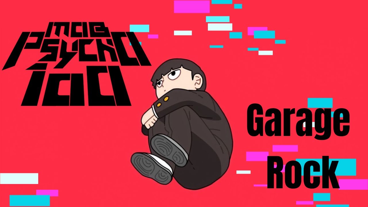 Mob Psycho 100 Garage Rock | Música De Anime