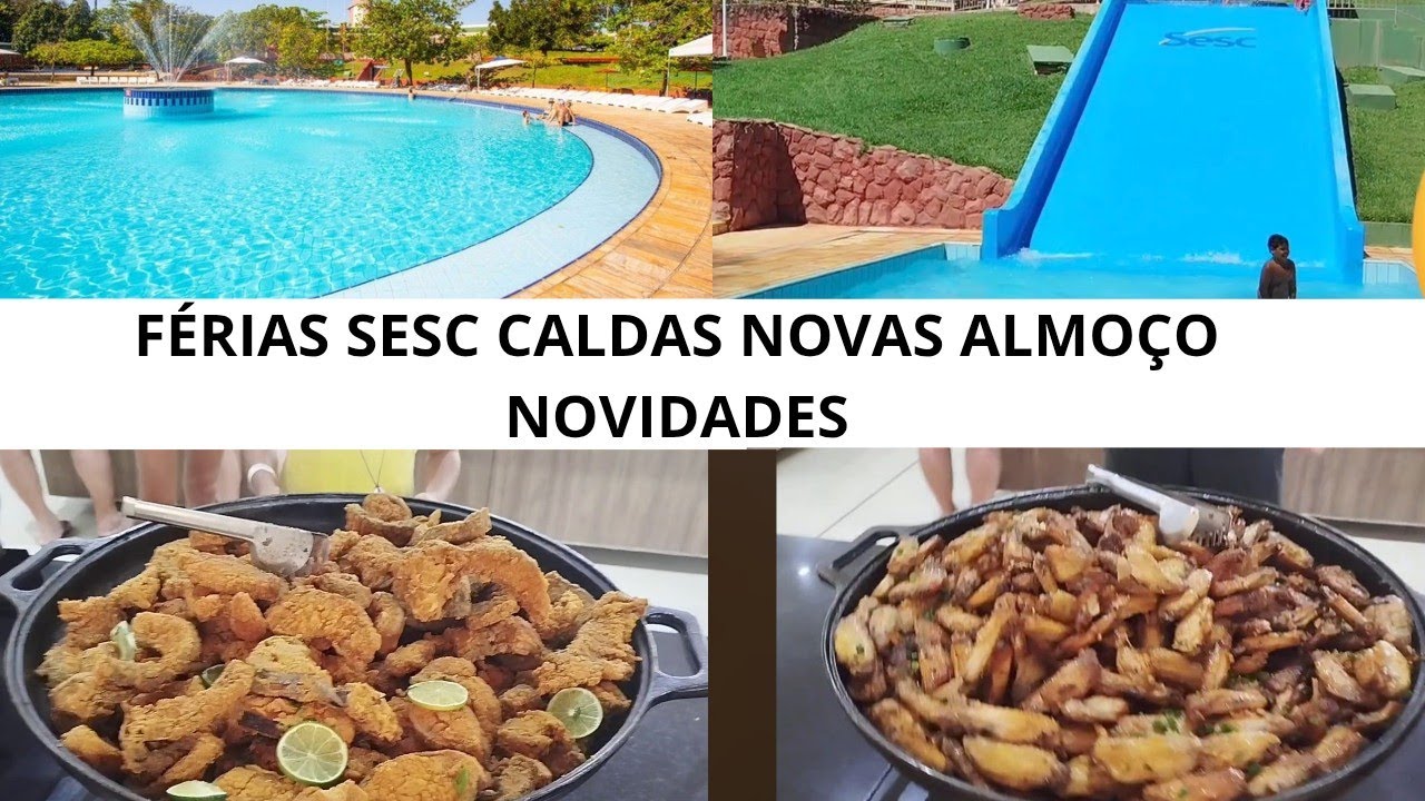 FÉRIAS SESC CALDAS NOVAS ALMOÇO NOVIDADES 