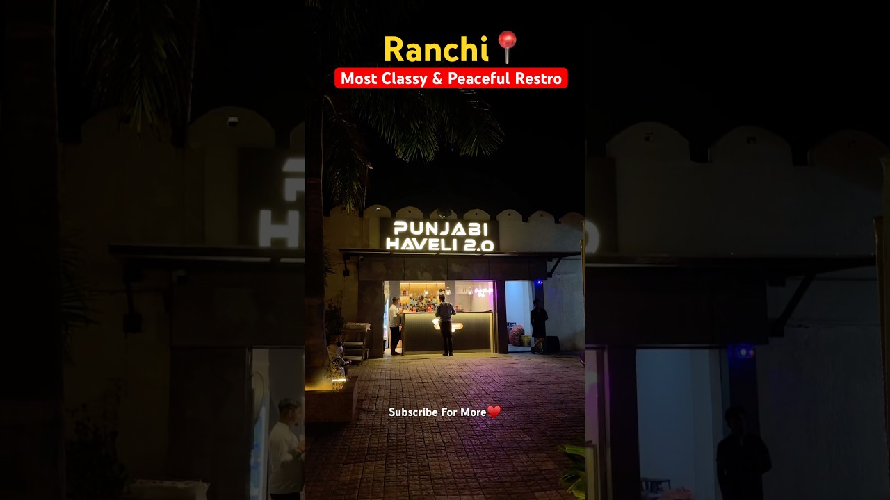 Punjabi Haveli 2.0😍,Ranchi&hearts;️ #shorts #ranchi #restaurant #punjabi #jharkhand #food #foodie #vibes