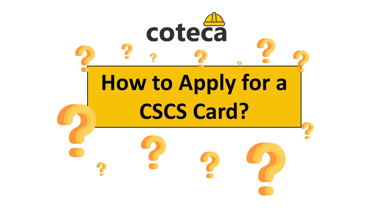 How to Apply for a CSCS Card?