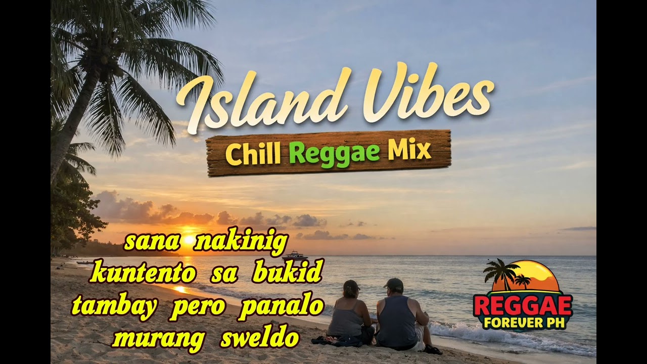 2026 CHILL REGGAE MIX SANA NAKINIG