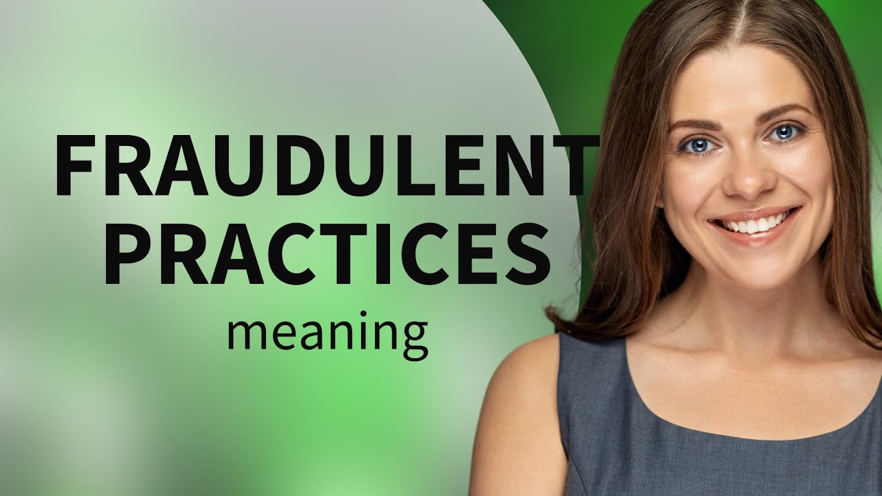 Understanding Fraudulent Practices: A Guide for English Learners
