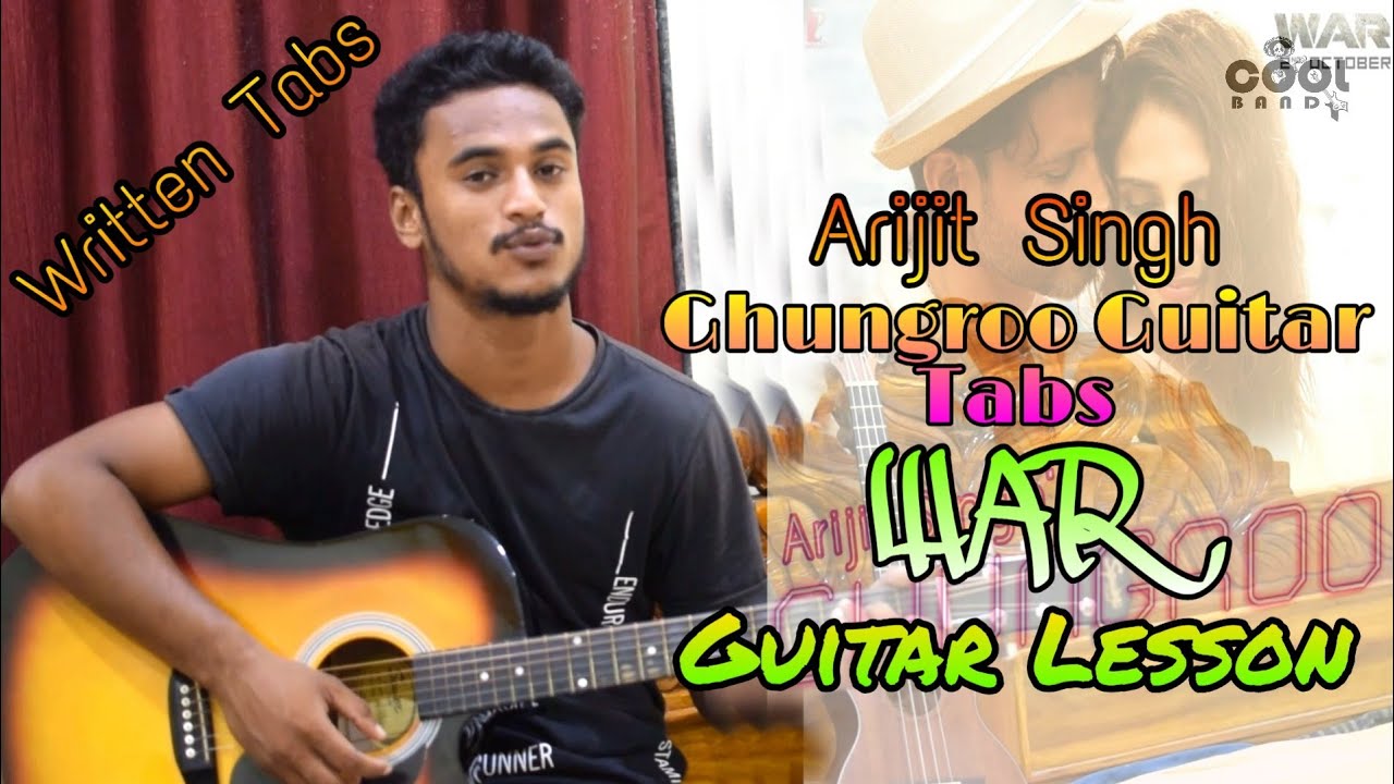 Ghungroo Guitar Tabs || Guitar Lesson || Written Tabs || War || Arijit Singh ||